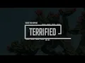 Terrified (Visualizer)