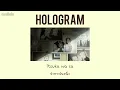 [THAISUB] Hologram | NICO Touches the Walls (Fullmetal Alchemist : Brotherhood OP2)