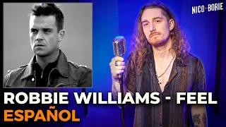 🎹 ¿Cómo sonaría ROBBIE WILLIAMS - FEEL en Español?