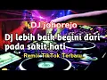 Download Lagu Dj lebih baik begini dari pada sakit hati remix tiktok terbaru,,[DJ johorejo]