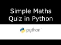 Writing a Simple Maths Quiz in Python
