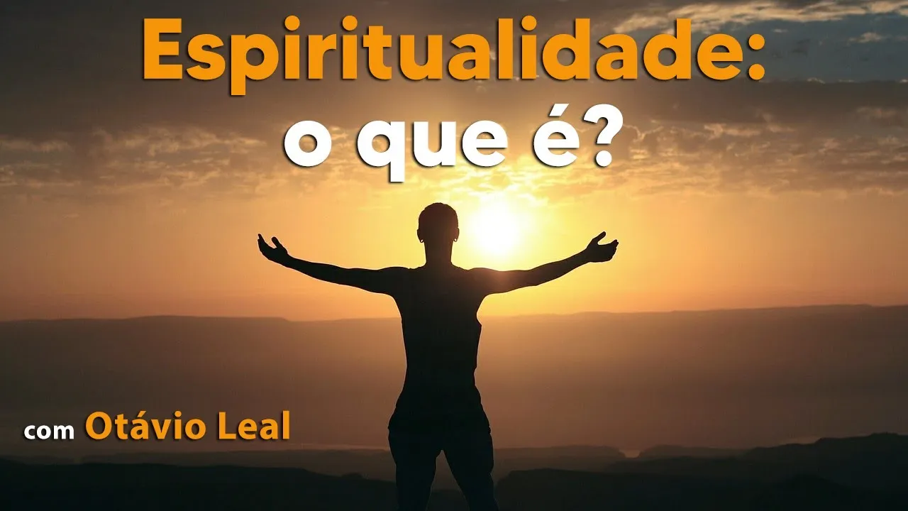 Espiritualidade: O que é?