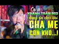 Download Lagu Đừng Ăn Chơi Khi Cha Mẹ Còn Khổ Ca sĩ Khánh Trần RIO hát tại Mẹ Nam Hải Tiền Giang