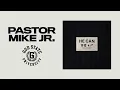 Pastor Mike Jr. - He Can (Official Audio)