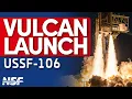 🚀 ULA Vulcan VC4S Launches USSF-106