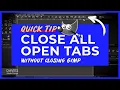 Close All Tabs in a Session Without Closing GIMP GIMP Quick Tip