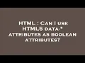 HTML Can I use HTML5 data- attributes as boolean attributes
