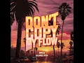 Don't Copy My Flow - Frozy, Mwizz & George Kipa