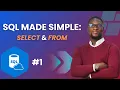 SQL Made Simple SELECT and FROM