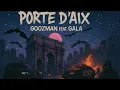 Goozman - Porte D'aix feat Gala