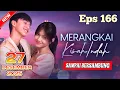 Lagu MERANGKAI KISAH INDAH HARI INI 27 DESEMBER 2025 || EPISODE 166 FULL SAMPAI BERSAMBUNG