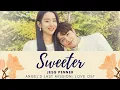 Download Lagu Sweeter- Jess Penner ||  Angel's Last Mission: Love OST || Lyrics || Chiara Estelle