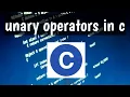 6 C Programming Unary Operators Full Lecture Made Easy C for Beginners