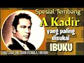 Lagu Lagu2 A KADIR OM Sinar Kemala Kesukaan IBUKU Sejak 1970an
