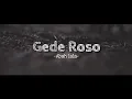 Download Lagu Gede Roso - Abah Lala (Lyrics)