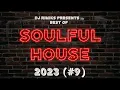 DJ Rimiks - The Best of Soulful House 2023 (#9)