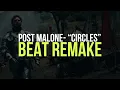 Post Malone - Circles Beat Remake Tutorial Step By Step