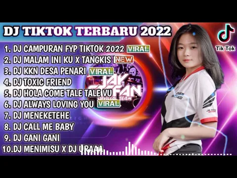 DJ TIKTOK TERBARU 2022 DJ CAMPURAN FYP TIKTOK VIRAL 2022 DJ MALAM INI KU X TANGKIS DANG REMIX