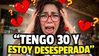 “TENGO 30 Y NINGÚN HOMBRE ME VOLTEA A VER”
