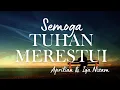 Download Lagu Semoga Tuhan Merestui  -  Aprilian \u0026 Iqa Nizam -Lagu Lirik