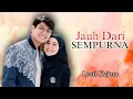 Download Lagu Jauh Dari Sempurna - Lesti Kejora (LIRIK)