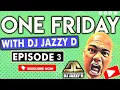Download Lagu One Friday Live Old School Vibes with Dj Jazzy D Episode 3