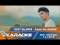 Download Lagu Vicky Salamor - KAPAN KAU KEMBALI | Lagu 2022 | Karaoke - No Vocal