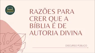 Discurso: Razões para crer que a Bíblia é de autoria divina