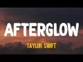 Download Lagu Taylor Swift - Afterglow (Lyrics)