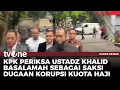 Download Lagu Ustadz Khalid Basalamah Diperiksa KPK sebagai Saksi Terkait Dugaan Kuota Haji | Kabar Petang tvOne