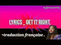 Tems - Get it right ( ft Asake ) [ Lyrics]  & traduction française.