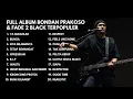 Download Lagu LAGU BONDAN PRAKOSO \u0026 FADE 2 BLACK YANG MASIH POPULER SAMPAI SEKARANG (Hits Abadi!)