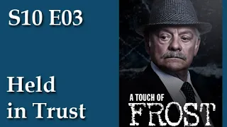 A Touch of Frost S10E03 - Hold in Trust full episode