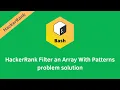 HackerRank Filter an Array with Patterns problem solution Linux Shell problems solutions