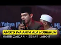 Download Lagu HABIB ZAIDAN amutu wa ahya ala hubbikum | SEKAR LANGIT | SHOLAWAT NABI POPULER