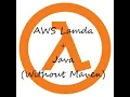 Create your AWS Lamda function in Java RDS external jars Maven not required