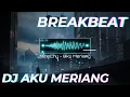 Download Lagu [ MineChy.ID ] DJ AKU MERIANG BREAKBEAT Full Bass 2024 🌟🌟🌟