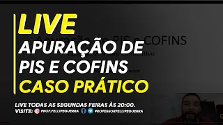 Live - Apuração de PIS e COFINS (Caso Prático)