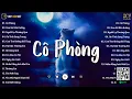 Download Lagu Cô Phòng - Thời gian không thể xóa nhòa đôi ta, Hoa Nở Bên Đường | Nhạc Trẻ Nhẹ Nhàng Mới Nhất 2024