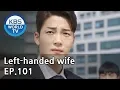 Download Lagu Left-handed wife | 왼손잡이 아내 EP.101 [ENG, CHN / 2019.06.05]