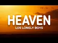 Los Lonely Boys - Heaven (Lyrics)