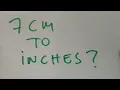 7 cm to inches