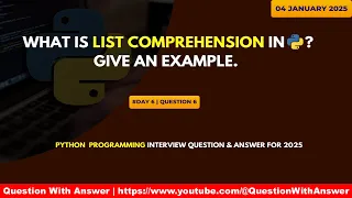 what is list comprehension give an example day 6 python interview question for 2025 04 January
