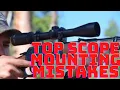 Top Scope Mounting Mistakes - Don t Do This