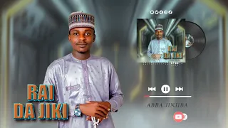 Abba Jinjina Rai Da Jiki Music Audio 