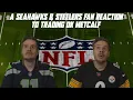 A Seahawks Steelers Fan Reaction to Trading DK Metcalf