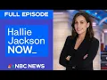 Hallie Jackson NOW - Jan 9 NBC News NOW