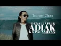 Download Lagu Tommy Chan - Denai Japuik Adiak Kapalaminan [Official Music Video]
