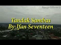 Download Lagu Tandak Sambas Cover By;Ifan Seventeen