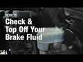 How to Check Top Off Brake Fluid